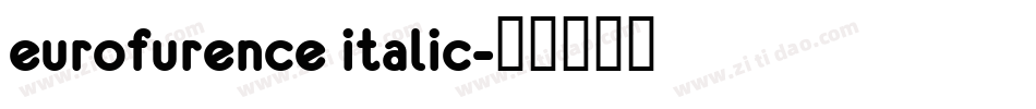 eurofurence italic字体转换